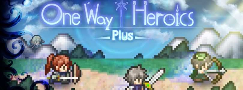 One Way Heroics Plus revamped review